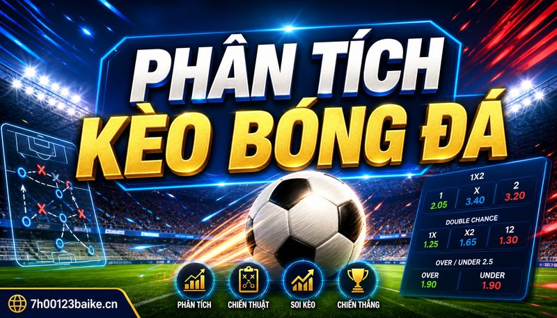 Phân tích kèo bóng đá